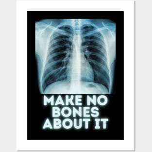 Make no bones about it Posters and Art